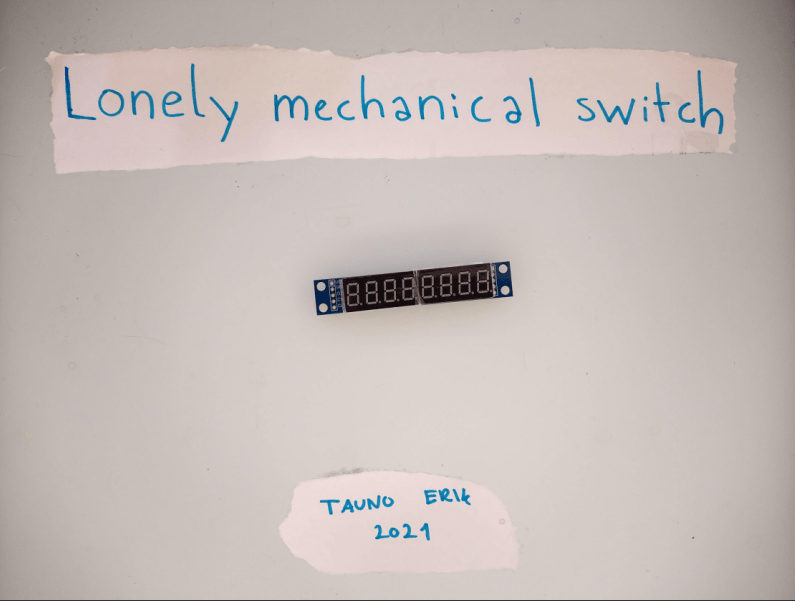 Lonely mechanical switch by Tauno Erik 2021